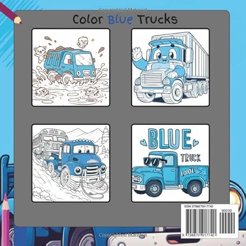 Blue Truck Coloring Book: Color Adventurous Brave Heroic Little Trucks, Monster Blue Trucks, Blue Tr