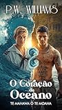  O CORAÇÃO DO OCEANO: Dan & Rangi (Portuguese Edition)