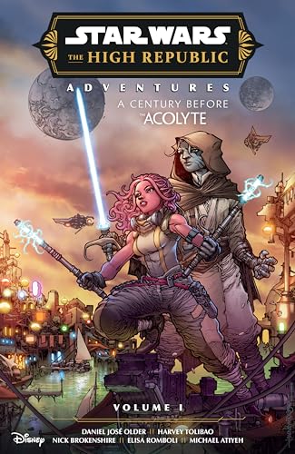 The High Republic Adventures Phase III: Volume 1 (By: Harvey Tolibao,Daniel Jose Older,Nick Brokenshire,Michael Atiyeh,Elisa Romboli)
