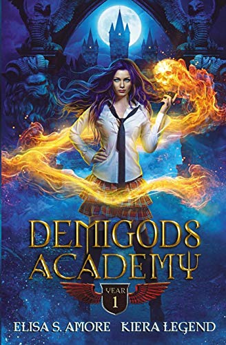 Demigods Academy - Year One: (Young Adult Supernatural Urban Fantasy) (Demigods Academy series)