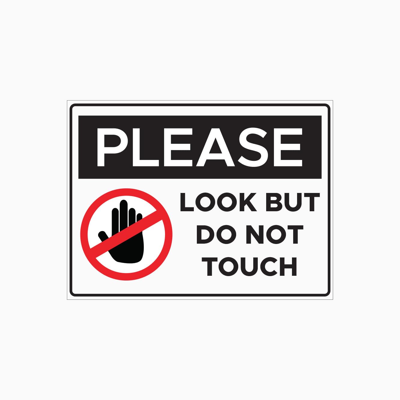 PLEASE LOOK BUT DO NOT TOUCH Sign, 12x8 Metal Tin Sign, Look only, do not touch.