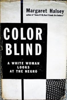 Color Blind: A White Woman Looks at the Negro