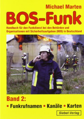 Preisvergleich Produktbild BOS-Funk: Band 2: Funkrufnamen - Kanäle - Karten