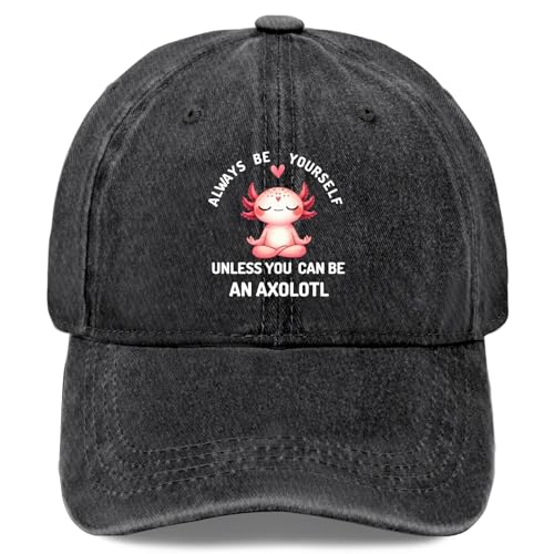 Always Be Yourself Unless You Can Be an Axolotl Funny Hat for Mens Funny Washed