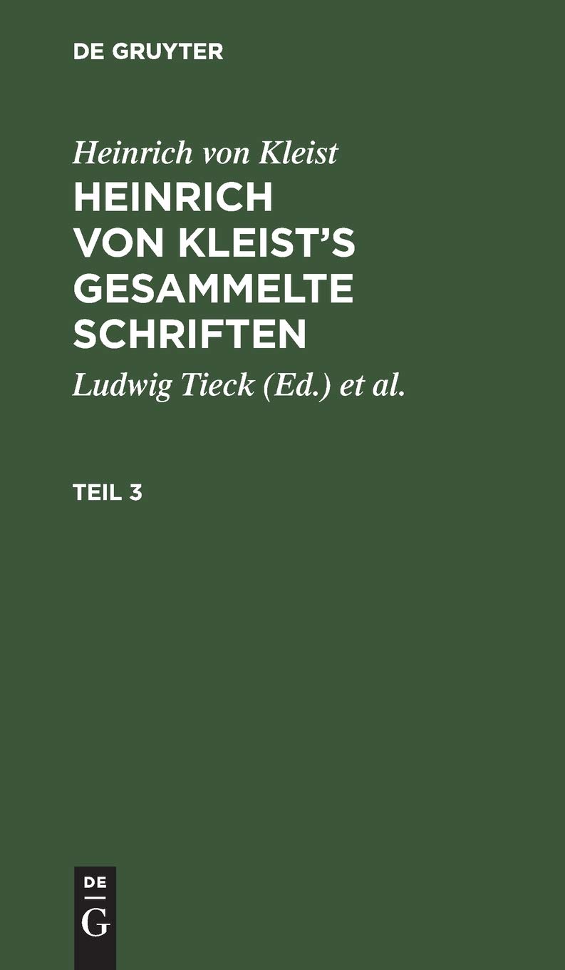 Heinrich von Kleist: Heinrich von Kleist’s gesammelte Schriften. Teil 3 (German Edition)