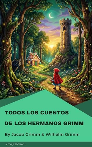 Todos los cuentos de los hermanos Grimm (Spanish Edition)