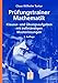 Produktbild Prüfungstrainer Mathematik: Klausur- und Übungsaufgaben mit vollständigen Musterlösungen