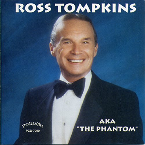 Play Ross Tompkins AKA "The Phantom" by Ross Tompkins on Amazon Music