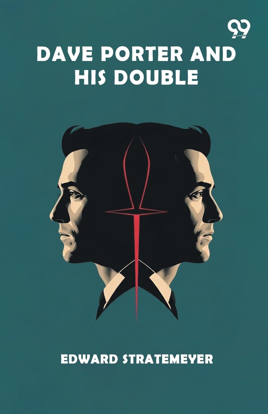 Dave Porter And His DoubleOr The Disappearance Of The Basswood Fortune (Edition1)