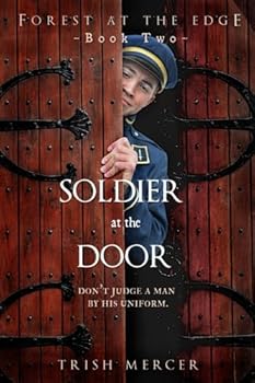Soldier at the Door - Book #2 of the Forest at the Edge