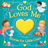 God Loves Me Stories for Little Ones – A Collection from Our Best Baby Books - Learn Dedication with Everyday Beginners Storybook - Ages 0 and up | Christian Books for Kids (Treasuries)