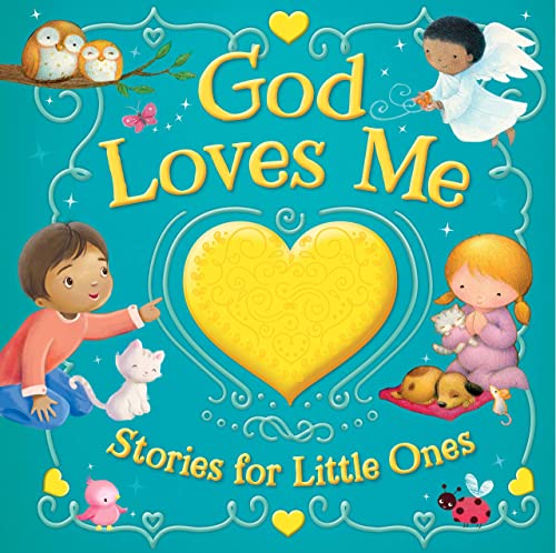 God Loves Me Stories for Little Ones – A Collection from Our Best Baby Books - Learn Dedication with Everyday Beginners Storybook - Ages 0 and up | Christian Books for Kids (Treasuries)
