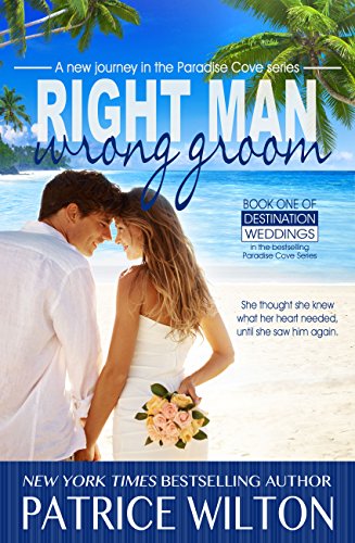Right Man/ Wrong Groom: Paradise Cove Series - Destination Wedding Book 1