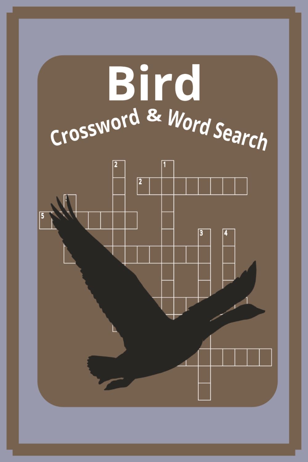 Bird Crossword & Word Search: Crossword and Word Search Puzzles with Easy to Read Print about Birds, Outdoors, Wildlife and More | 6x9 inches, 120 ... Gift for Vacations, Holidays and Relaxation