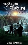  Die Sagen der Alaburg (Alaburg 4/7) (Die Farbseher Saga 4)