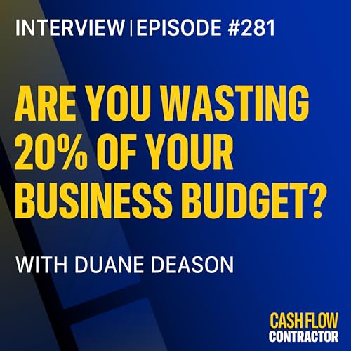 281 - Are You Wasting 20% of Your Business Budget? with Duane Deason