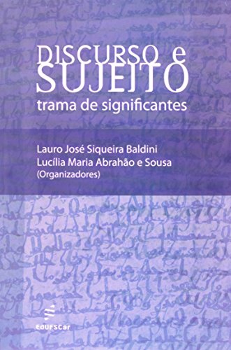 Discurso e sujeito: trama de significantes