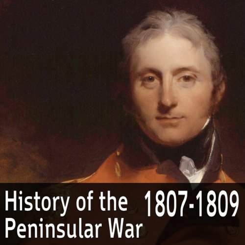 Cover art for A History of the Peninsular War 1807-1809