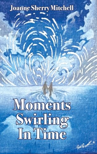 Moments Swirling In Time