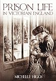 Prison Life in Victorian England