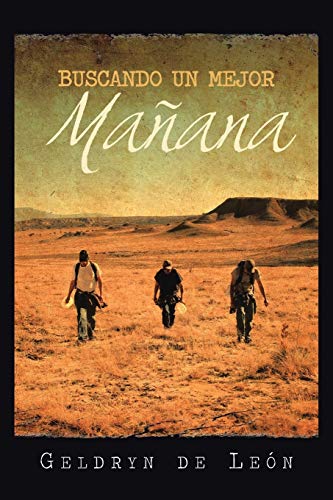 Buscando Un Mejor Mañana (Spanish Edition)
