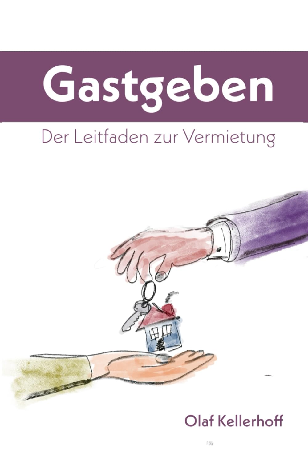 Gastgeben: Der Leitfaden zur Vermietung