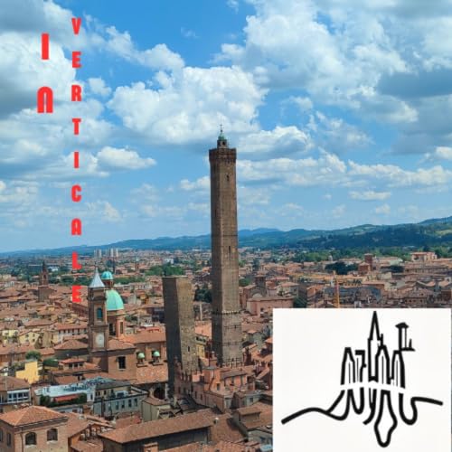 The Two Towers Of Bologna: Asinelli and Garisenda