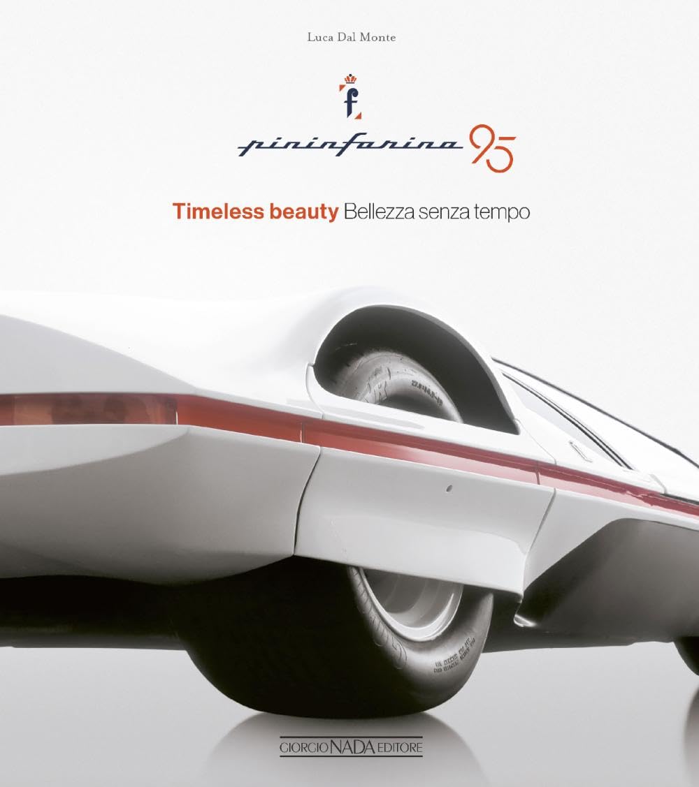 Pininfarina 95. Timeless beauty-Bellezza senza tempo. Ediz. bilingue (Marche auto)