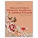 Watercolor Workbook: Flowers, Feathers, and Animal Friends: 25 Beginner-Friendly Projects on Premium Watercolor Paper