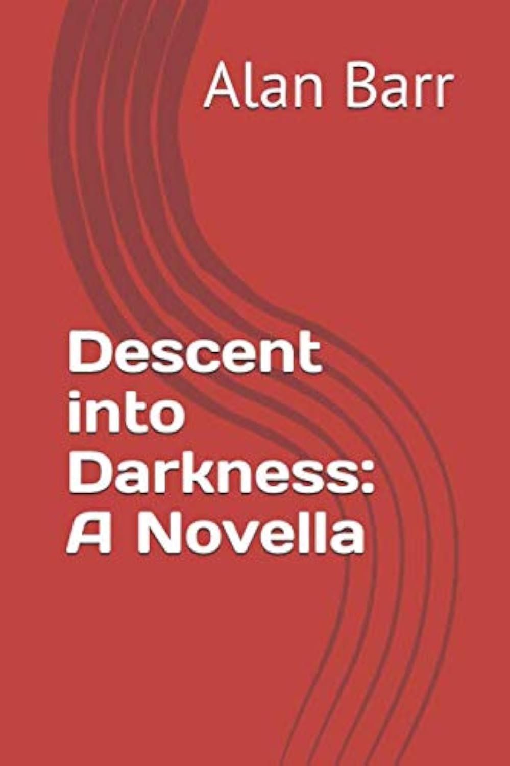 Descent into Darkness: A Novella