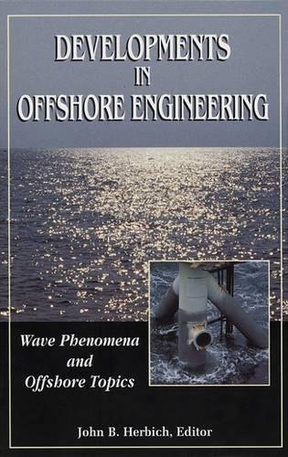 Buy Developments in Offshore Engineering: Wave Phenomena and Offshore Topics — BookShops.in