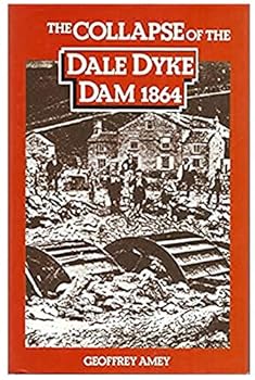 Hardcover The collapse of the Dale Dyke Dam, 1864 Book