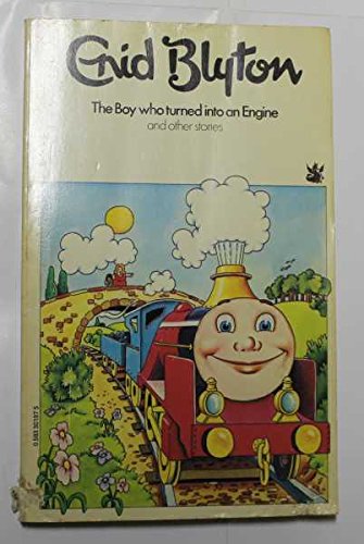 The Boy Who Turned Into An Engine And Other Stories