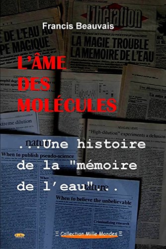 Télécharger L' Âme des Molécules - Une histoire de la mémoire de l'eau Francais PDF