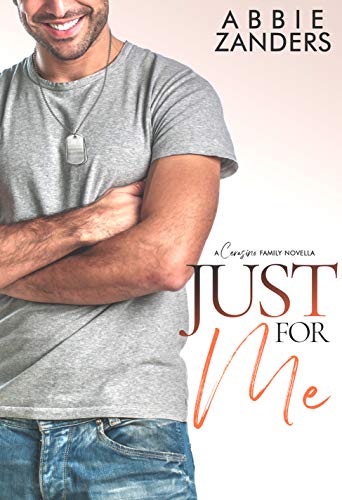 Just For Me: A Cerasino Family Novella (Cerasino Family Novellas