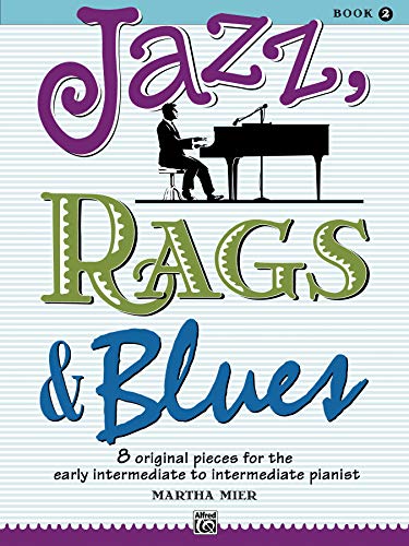 Jazz, Rags & Blues, Book 2 (Alfred's Basic Piano Library)