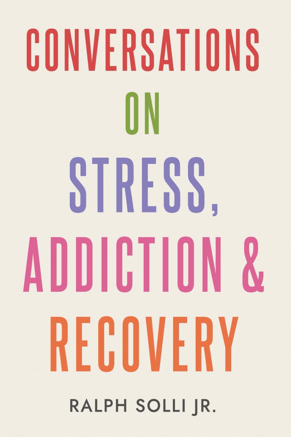 Conversations On Stress, Addiction & Recovery