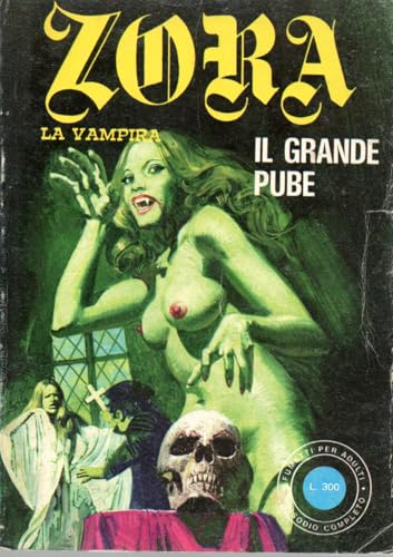  Zora la vampira 51 Il grande pube dicembre 1976 Edifumetto STATO OTTIMO