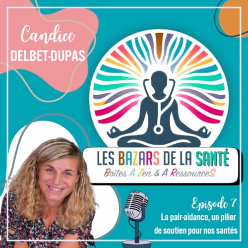 Episode 7 &laquo; La Pair-aidance, un pilier de soutien pour nos sant&eacute;s &raquo;