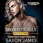 Cover of Just Bromantically Invested