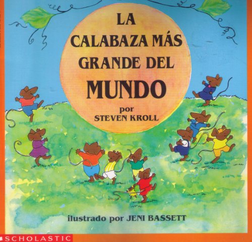 La Calabaza Mas Grande Del Mundo [Spanish] 0590481924 Book Cover