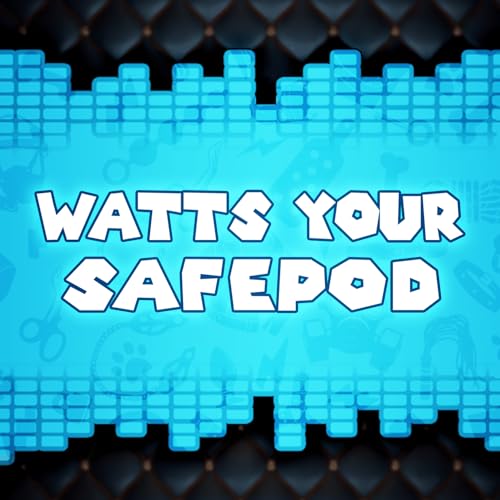 Watts Your Safepod Podcast Por Watts The Safeword Inc arte de portada