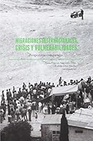 Migraciones Internacionales Crisis Y Vulnera 6074791201 Book Cover