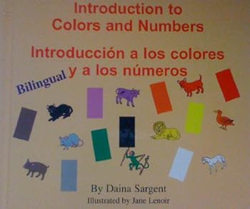 Hardcover Introduction to Colors and Numbers/Introduccion a Los Colores Y Los Numeros (English and Spanish Edition) Book