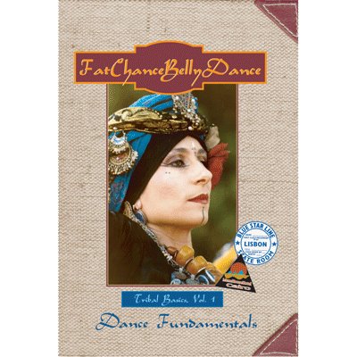 FatChanceBellyDance Tribal Basics Vol. 1 Dance Fundamentals FatChanceBellyDance Tribal Basics Vol. 1 Dance Fundamentals