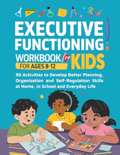 Executive Functioning Workbook for Kids: 50 Activities to Develop...