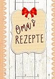  Omas Rezepte: A4, Rezeptbuch zum Selberschreiben Kochbuch zum Selberschreiben für 80 Rezepte, Vintagedesign