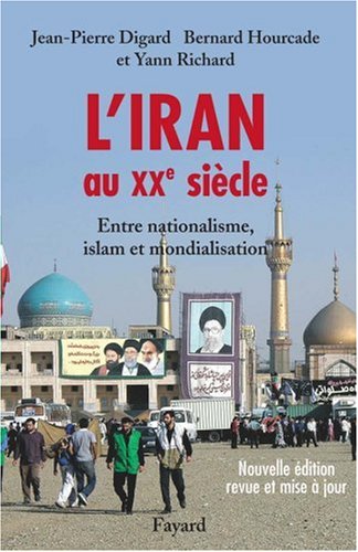 L'Iran au XXe siècle : Entre nationalisme, islam et mondialisation