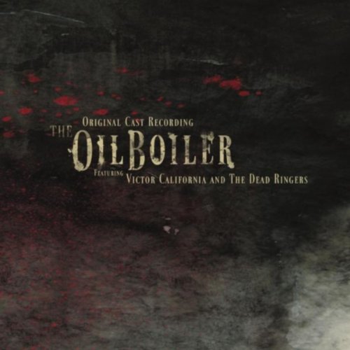 Amazon Music Victor California and the Dead RingersのThe Oil Boiler