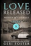 Love Released - Book Eight: Women Of Courage